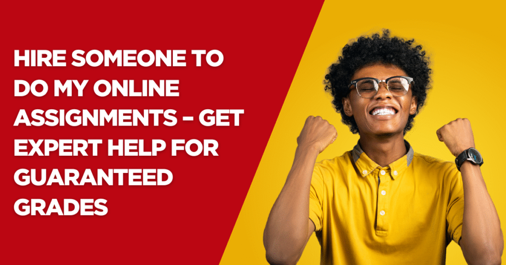 Hire Someone to Do My Online Assignments