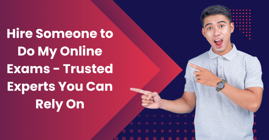 Hire Someone to Do My Online Exams
