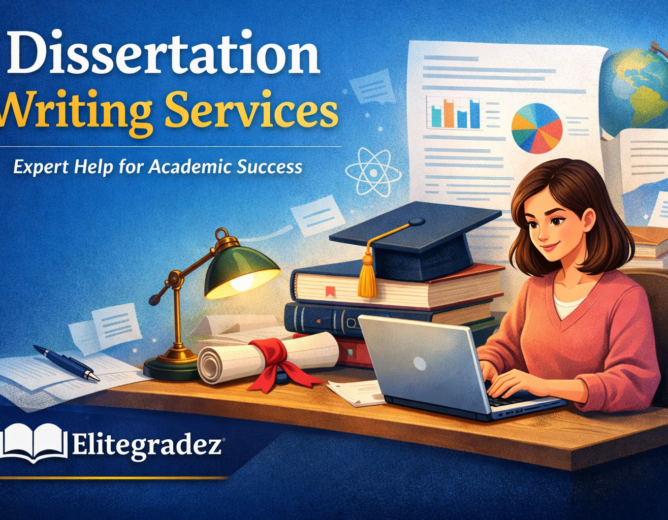 Dissertation Writing Services: A Complete Guide for Students Seeking Academic Excellence